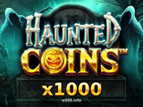 Haunted Coins x1000 slot game from w999